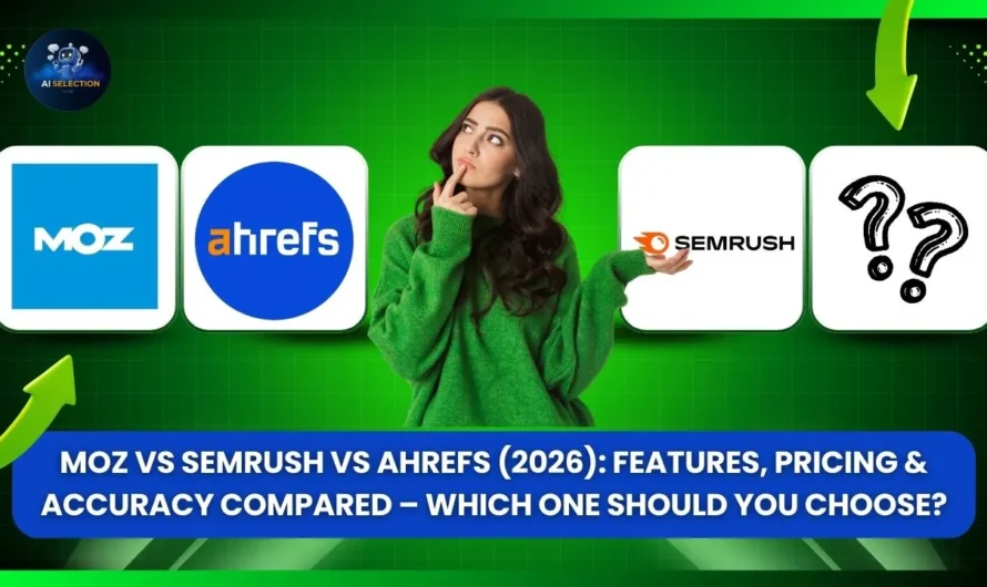 Moz vs Semrush vs Ahrefs (2026): Features, Pricing & Accuracy Compared – Which One Should You Choose?