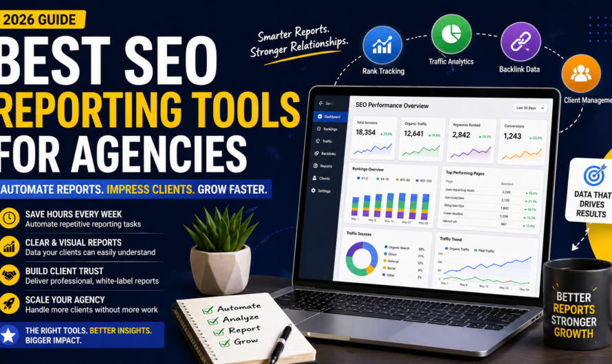 SEO Reporting Tools for Agencies (2026 Guide to Save Time & Impress Clients)