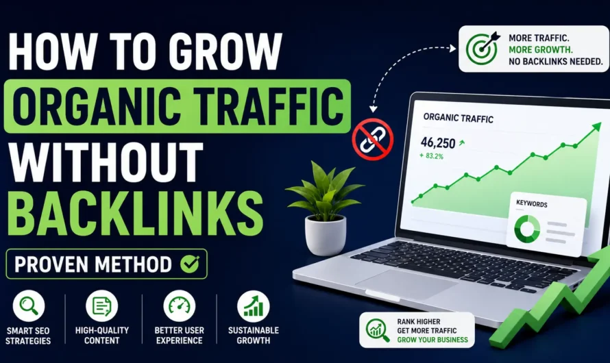 How to Grow Organic Traffic Without Backlinks (Proven SEO Strategy That Still Works)